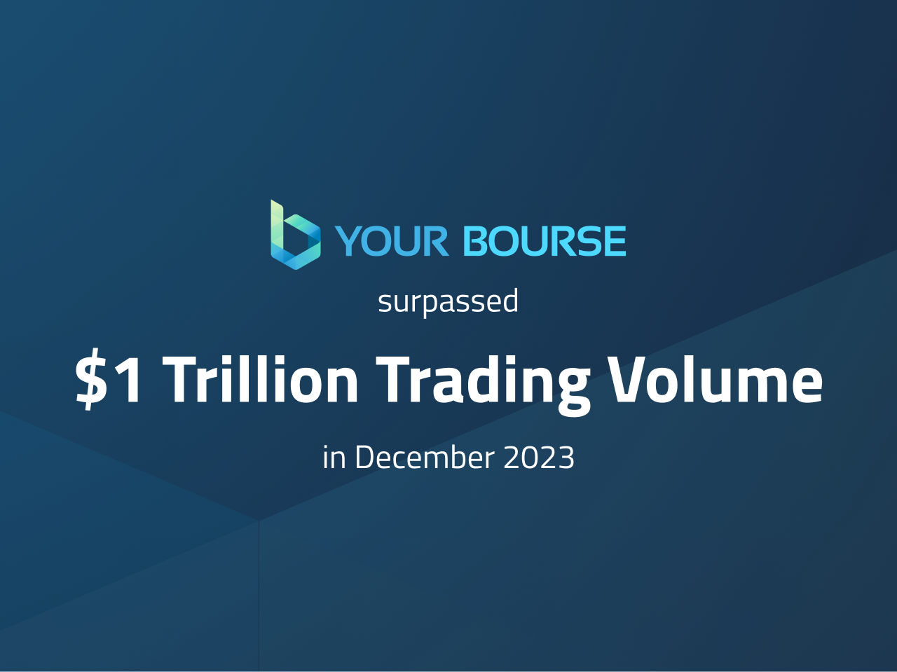 Your Bourse surpassed the monthly trading volume of $1 Trillion in December 2023
